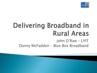 Delivering Broadband in Rural Areas