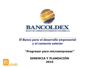 “Progresar para microempresas” GERENCIA Y PLANEACIÓN 2010