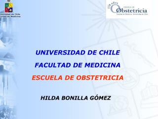 UNIVERSIDAD DE CHILE FACULTAD DE MEDICINA ESCUELA DE OBSTETRICIA