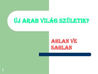 Új arab világ születik?