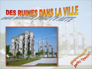 DES RUINES DANS LA VILLE