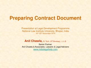 Anil Chawla, B. Tech. (IIT Bombay) , L.L.B. Senior Partner, Anil Chawla & Associates, Lawyers & Legal Advisers