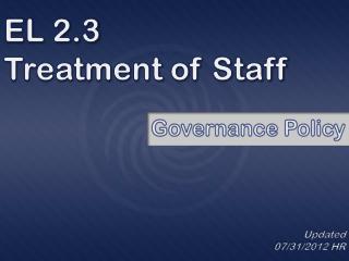 EL 2.3 Treatment of Staff