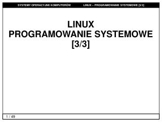 LINUX PROGRAMOWANIE SYSTEMOWE [3/3]
