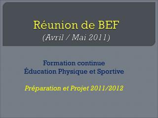 Formation continue Éducation Physique et Sportive Préparation et Projet 2011/2012