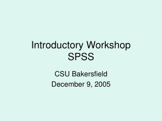 Introductory Workshop SPSS