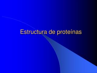 Estructura de proteínas