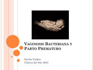 Vaginosis Bacteriana y Parto Prematuro