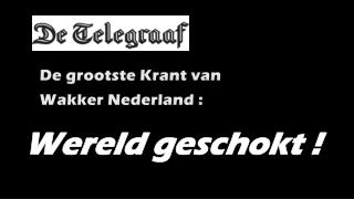 De grootste Krant van Wakker Nederland :