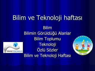 Bilim ve Teknoloji haftası