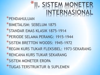 II. SISTEM MONETER INTERNASIONAL