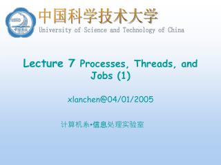 Lecture 7 Processes, Threads, and Jobs (1)