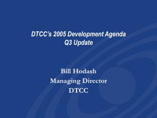 DTCC’s 2005 Development Agenda Q3 Update