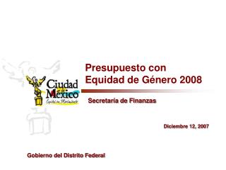 Presupuesto con Equidad de G énero 2008