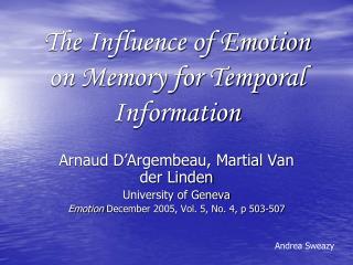 The Influence of Emotion on Memory for Temporal Information