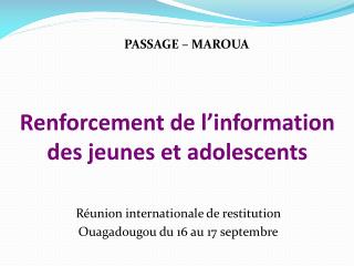 Renforcement de l’information des jeunes et adolescents