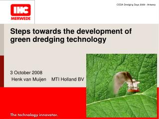 Steps towards the development of green dredging technology