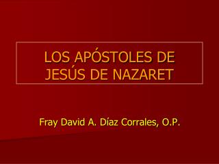 LOS APÓSTOLES DE JESÚS DE NAZARET