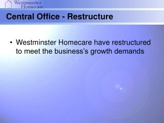 Westminster Homecare have restructured to meet the business’s growth demands