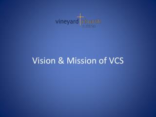Vision &amp; Mission of VCS