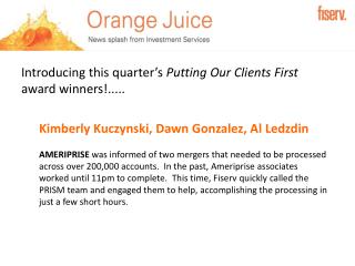Introducing this quarter’s Putting Our Clients First award winners!.....