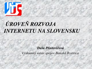 ÚROVEŇ ROZVOJA INTERNETU NA SLOVENSKU