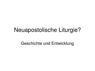 Neuapostolische Liturgie?