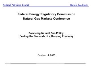 Federal Energy Regulatory Commission Natural Gas Markets Conference Balancing Natural Gas Policy: