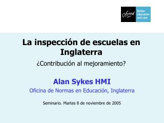 La inspección de escuelas en Inglaterra ¿Contribución al mejoramiento?