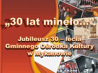 „30 lat minęło…”