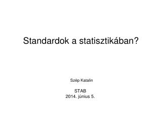 Standardok a statisztikában?