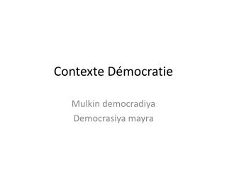 Contexte Démocratie