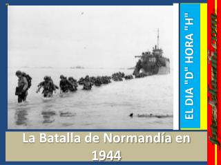 La Batalla de Normandía en 1944