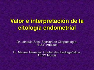 Valor e interpretación de la citología endometrial