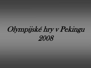 Olympijské hry v Pekingu 2008