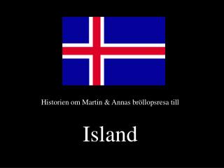 Historien om Martin &amp; Annas bröllopsresa till Island