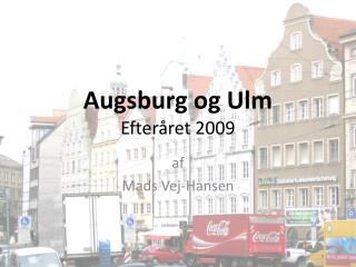 Augsburg og Ulm Efteråret 2009