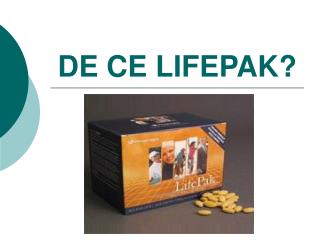 DE CE LIFEPAK?