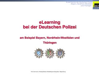 eLearning bei der Deutschen Polizei am Beispiel Bayern, Nordrhein-Westfalen und Thüringen