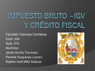 Impuesto Bruto –IGV y Crédito Fiscal