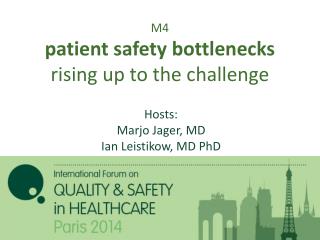 M4 patient safety bottlenecks rising up to the challenge