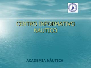 CENTRO INFORMATIVO NAUTICO