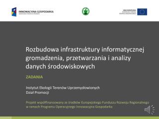 Rozbudowa infrastruktury informatycznej gromadzenia, przetwarzania i analizy danych środowiskowych