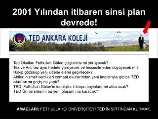 2001 Yılından itibaren sinsi plan devrede!