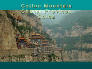 Cotton Mountain Shanxi Province China