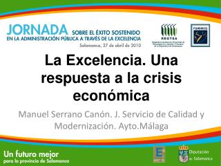 La Excelencia. Una respuesta a la crisis económica