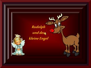 Rudolph und der kleine Engel
