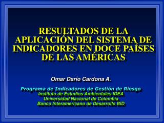 RESULTADOS DE LA APLICACIÓN DEL SISTEMA DE INDICADORES EN DOCE PAÍSES DE LAS AMÉRICAS