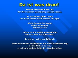 Da ist was dran!