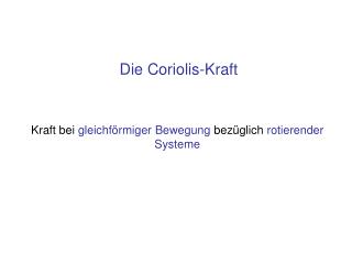 Die Coriolis-Kraft